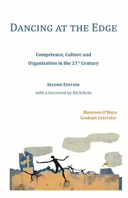 Tanzen am Rande: Kompetenz, Kultur und Organisation im 21. - Dancing at the Edge: Competence, Culture and Organization in the 21st Century