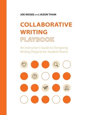 Spielbuch für kollaboratives Schreiben: Ein Leitfaden für Lehrkräfte zur Gestaltung von Schreibprojekten für Schülerteams - Collaborative Writing Playbook: An Instructor's Guide to Designing Writing Projects for Student Teams