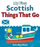 Meine ersten schottischen Dinge, die gehen - My First Scottish Things That Go