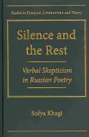 Das Schweigen und der Rest: Verbale Skepsis in der russischen Lyrik - Silence and the Rest: Verbal Skepticism in Russian Poetry