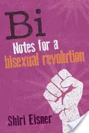 Bi: Notizen für eine bisexuelle Revolution - Bi: Notes for a Bisexual Revolution