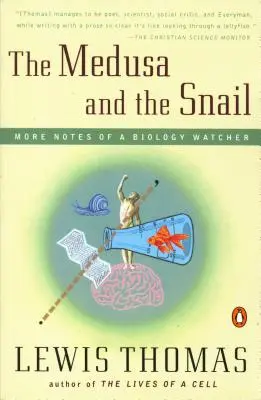 Die Medusa und die Schnecke: Weitere Notizen eines Biologiebeobachters - The Medusa and the Snail: More Notes of a Biology Watcher