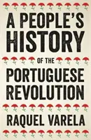 Die Geschichte des Volkes in der Portugiesischen Revolution - A People's History of the Portuguese Revolution