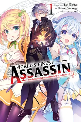 Der beste Attentäter der Welt wird in einer anderen Welt als Aristokrat wiedergeboren, Band 1 (Manga) - The World's Finest Assassin Gets Reincarnated in Another World as an Aristocrat, Vol. 1 (Manga)