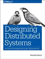 Verteilte Systeme entwerfen: Muster und Paradigmen für skalierbare, verlässliche Dienste - Designing Distributed Systems: Patterns and Paradigms for Scalable, Reliable Services