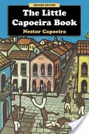 Das kleine Capoeira-Buch, überarbeitete Ausgabe - The Little Capoeira Book, Revised Edition