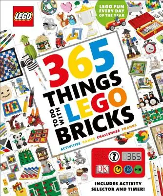 365 Dinge, die man mit Lego-Steinen machen kann: Lego-Spaß für jeden Tag des Jahres [mit Spielzeug] - 365 Things to Do with Lego Bricks: Lego Fun Every Day of the Year [With Toy]