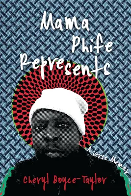 Mama Phife Represents: Ein Memoir - Mama Phife Represents: A Memoir