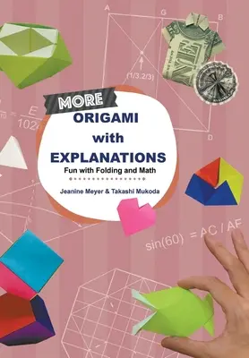 Mehr Origami mit Erklärungen: Spaß am Falten und an der Mathematik - More Origami with Explanations: Fun with Folding and Math