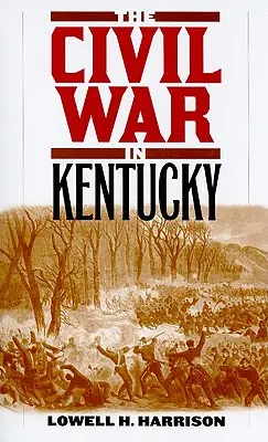 Der Bürgerkrieg in Kentucky - The Civil War in Kentucky