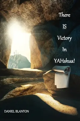 ES GIBT SIEG IN YAHshua - THERE IS VICTORY IN YAHshua
