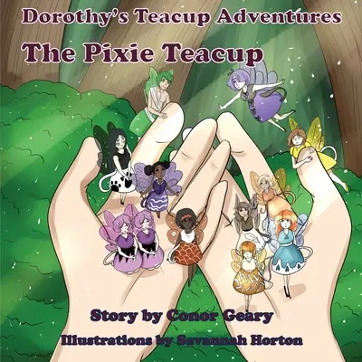 Dorothy's große Teetassen-Abenteuer: Die Pixie Teetasse - Dorothy's Great Teacup Adventures: The Pixie Teacup