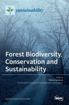 Waldbiodiversität, Erhaltung und Nachhaltigkeit - Forest Biodiversity, Conservation and Sustainability