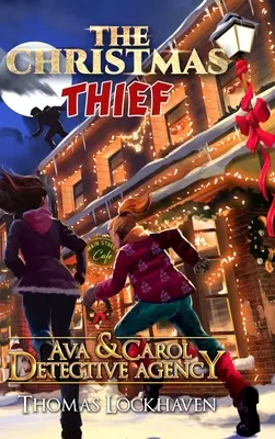 Ava & Carol Detektei: Der Weihnachtsdieb - Ava & Carol Detective Agency: The Christmas Thief