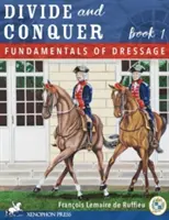 Teilen und Erobern Buch 1: Grundlegende Dressurtechniken - Divide and Conquer Book 1: Fundamental Dressage Techniques