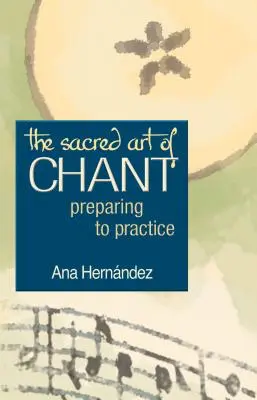 Die heilige Kunst des Gesangs: Vorbereitung auf die Praxis - The Sacred Art of Chant: Preparing to Practice