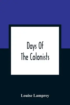 Die Tage der Kolonisten - Days Of The Colonists
