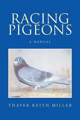 Brieftauben: Ein Handbuch - Racing Pigeons: A Manual