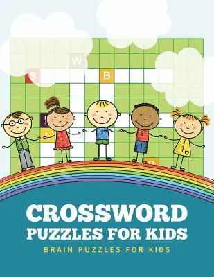 Kreuzworträtsel für Kinder: Denkrätsel für Kinder - Crossword Puzzles for Kids: Brain Puzzles for Kids