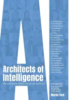 Architekten der Intelligenz: Die Wahrheit über KI von den Menschen, die sie entwickeln - Architects of Intelligence: The truth about AI from the people building it