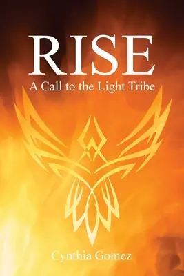 Rise: Ein Aufruf an den Lichtstamm - Rise: A Call to the Light Tribe