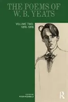 Die Gedichte von W. B. Yeats: Band Zwei: 1890-1898 - The Poems of W. B. Yeats: Volume Two: 1890-1898