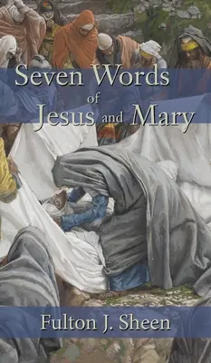 Sieben Worte Jesu und Marias - Seven Words of Jesus and Mary