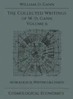 Gesammelte Schriften von W.D. Gann - Band 6 - Collected Writings of W.D. Gann - Volume 6