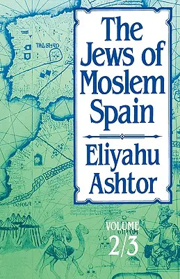 Die Juden im muslimischen Spanien: Band 2/3 - The Jews of Moslem Spain: Volume 2/3