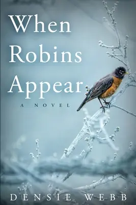 Wenn Rotkehlchen auftauchen - When Robins Appear