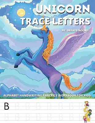 Einhorn Trace Letters-Alphabet Hand Writing Practice Work Book für Kinder: Alter 4-7 - Unicorn Trace Letters-Alphabet Hand Writing Practice Work Book For Kids: Age 4-7