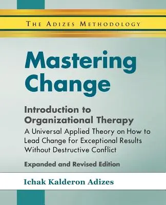 Den Wandel meistern - Einführung in die Organisationstherapie - Mastering Change - Introduction to Organizational Therapy