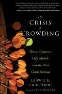 Die Krise des Crowdings: Quantitative Nachahmer, hässliche Modelle und der neue Crash Normal - The Crisis of Crowding: Quant Copycats, Ugly Models, and the New Crash Normal