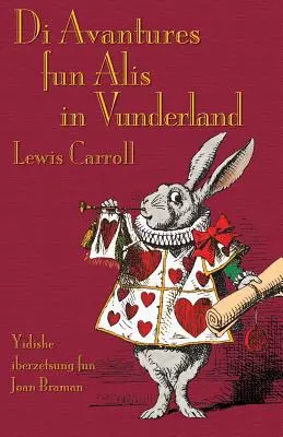 Di Avantures fun Alis in Vunderland: Alice's Adventures in Wonderland auf Jiddisch - Di Avantures fun Alis in Vunderland: Alice's Adventures in Wonderland in Yiddish