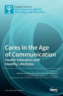 Fürsorge im Zeitalter der Kommunikation: Gesundheitserziehung und gesunder Lebensstil - Cares in the Age of Communication: Health Education and Healthy Lifestyles