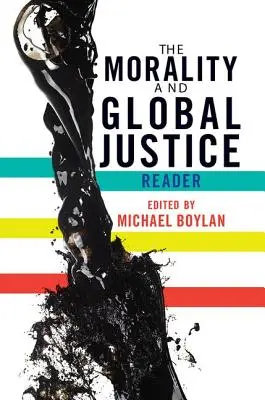 Das Lesebuch zu Moral und globaler Gerechtigkeit - The Morality and Global Justice Reader