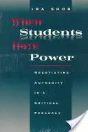 Wenn SchülerInnen Macht haben: Autorität in einer kritischen Pädagogik verhandeln - When Students Have Power: Negotiating Authority in a Critical Pedagogy