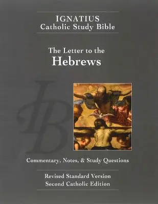 Der Brief an die Hebräer (2. Auflage): Ignatius Katholische Studienbibel - The Letter to the Hebrews (2nd Ed.): Ignatius Catholic Study Bible