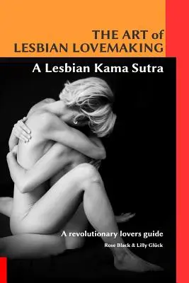 Die Kunst des lesbischen Liebesspiels - ein lesbisches Kama Sutra - The Art of Lesbian Lovemaking a Lesbian Kama Sutra