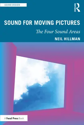 Ton für bewegte Bilder: Die vier Klangbereiche - Sound for Moving Pictures: The Four Sound Areas