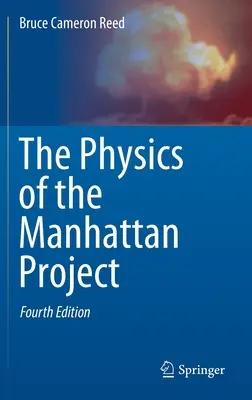 Die Physik des Manhattan-Projekts - The Physics of the Manhattan Project