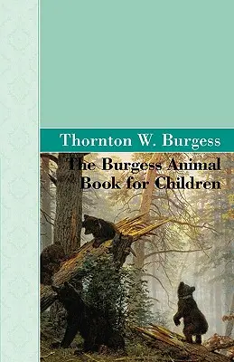 Das Burgess-Tierbuch für Kinder - The Burgess Animal Book for Children