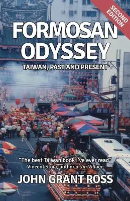 Formosanische Odyssee: Taiwan, Vergangenheit und Gegenwart - Formosan Odyssey: Taiwan, Past and Present