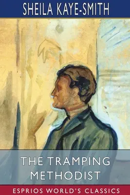 Der wandernde Methodist (Esprios-Klassiker) - The Tramping Methodist (Esprios Classics)