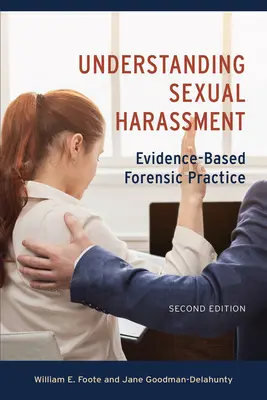 Sexuelle Belästigung verstehen: Evidenzbasierte forensische Praxis - Understanding Sexual Harassment: Evidence-Based Forensic Practice