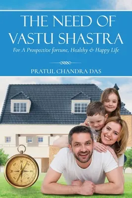 Die Notwendigkeit von Vastu Shastra - The Need of Vastu Shastra