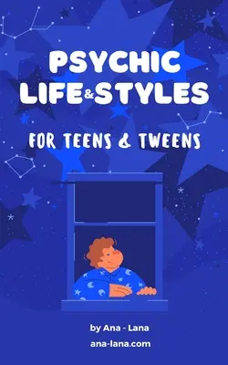 Psychisches Leben und Stil für Teens und Tweens - Psychic Life and Style for Teens and Tweens