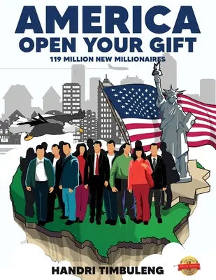 Amerika Öffne deine Gabe: 119 Millionen neue Millionäre - America Open Your Gift: 119 Million New Millionaires