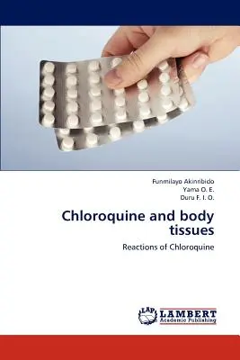 Chloroquin und Körpergewebe - Chloroquine and Body Tissues
