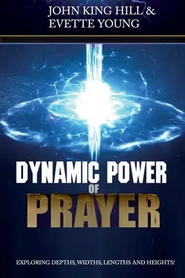 Die dynamische Kraft des Gebets: Tiefen, Weiten, Längen und Höhen erforschen! - Dynamic Power of Prayer: Exploring Depths, Widths, Lengths and Heights!